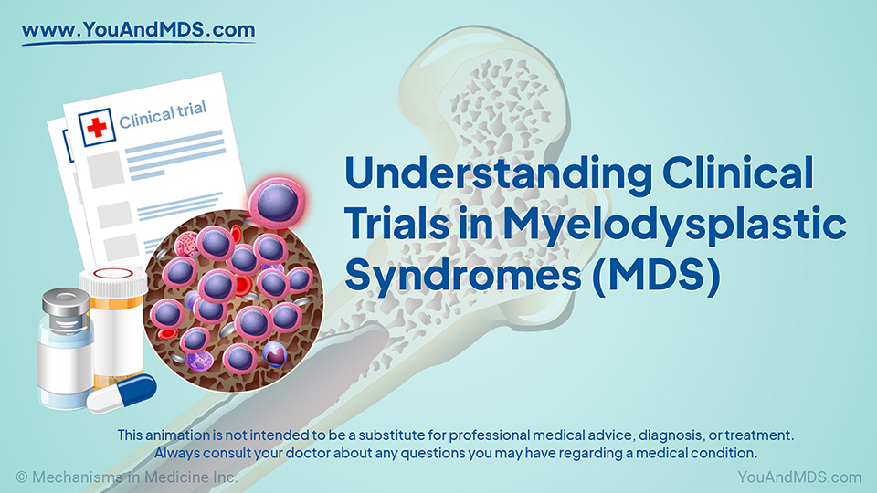 Understanding Clinical Trials in MDS